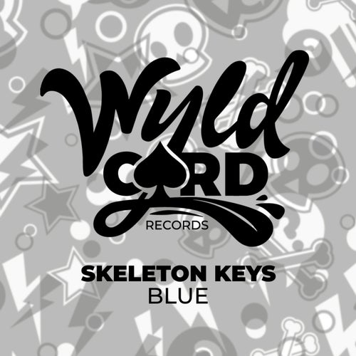 Skeleton Keys - Blue [WYLD144D]